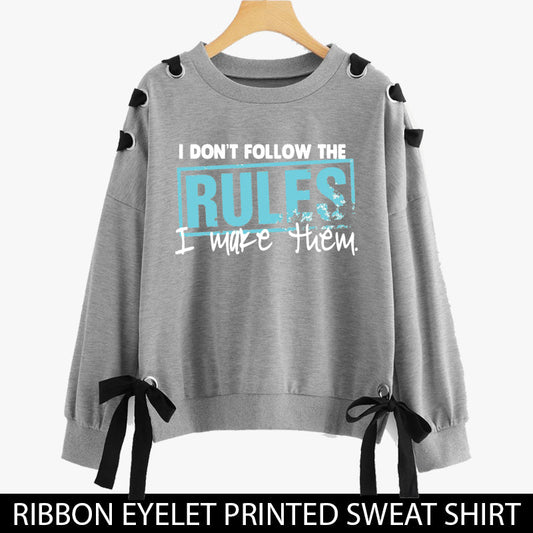 RIBBON EYELET PRINTED SWEAT SHIRTS ( I DONT FOLLOW THE RULES )