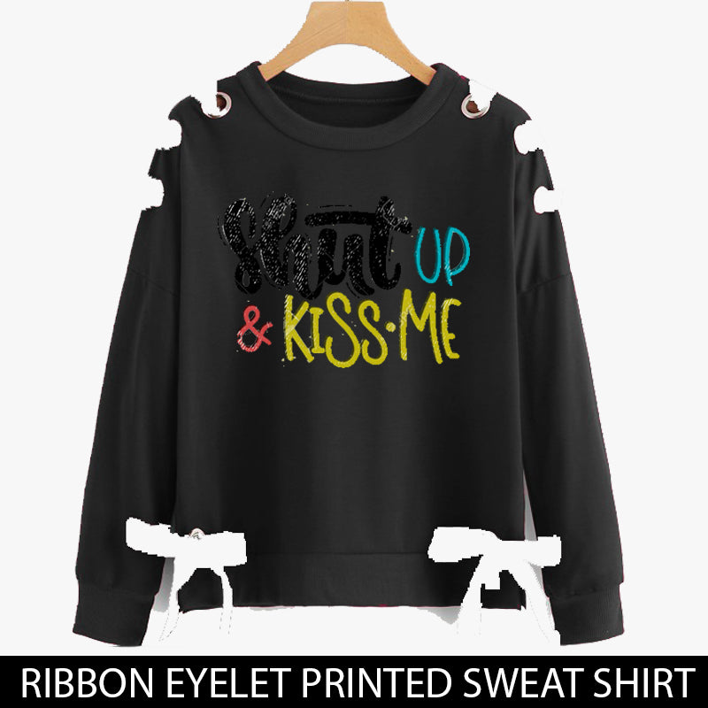 RIBBON EYELET PRINTED SWEAT SHIRTS ( SHUT UP & KISS ME )